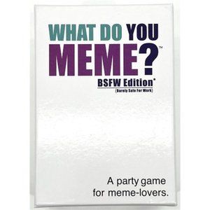 What‎ Do You Meme? Barely Safe for Work Edition Card Game